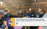 Podcast #2 – How did God work through this year’s missions trips?