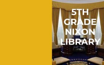 5th Grade Field Trip to Nixon Library